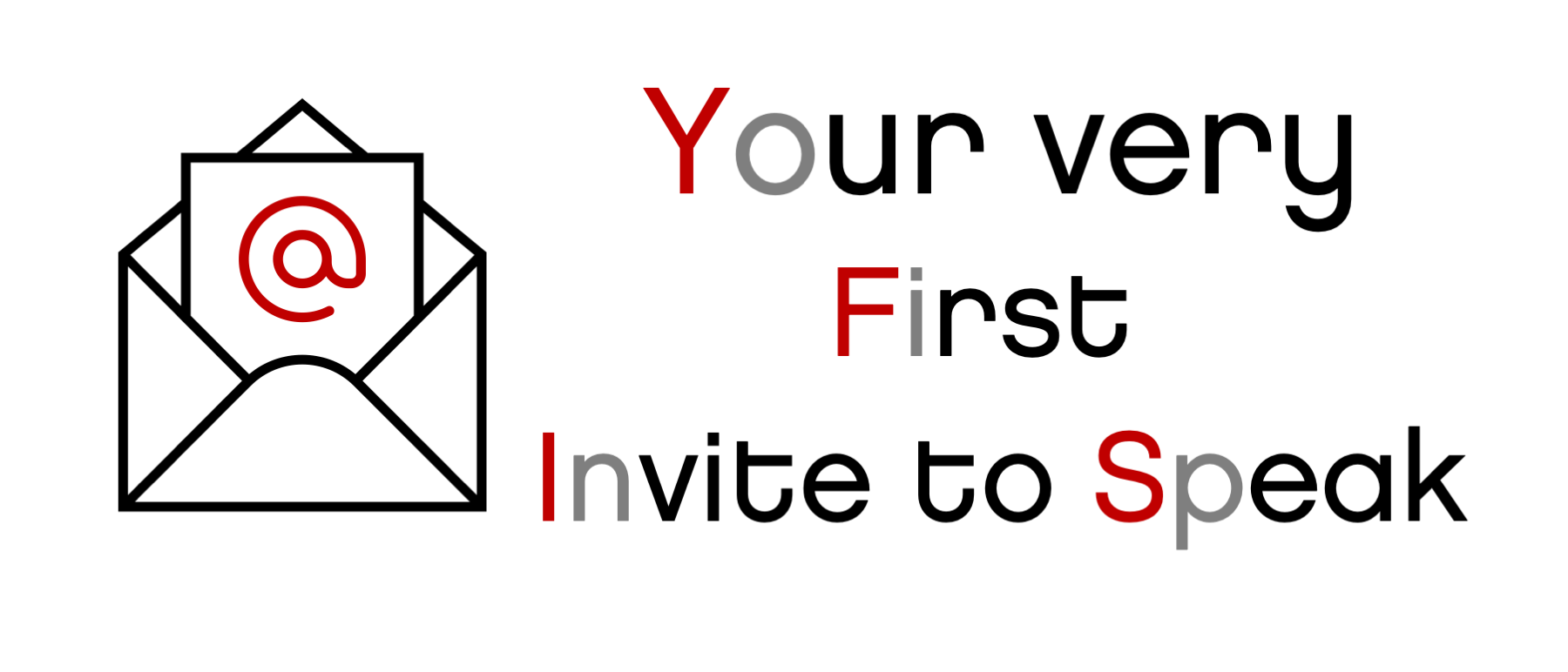 Your very first invite to speak