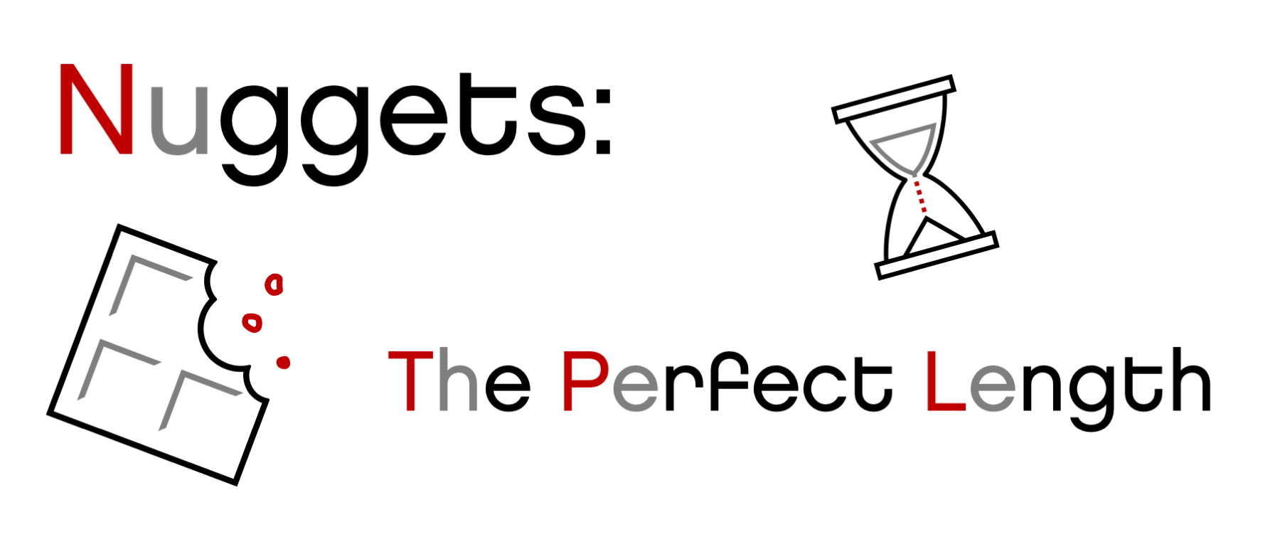 Nugget: The perfect length